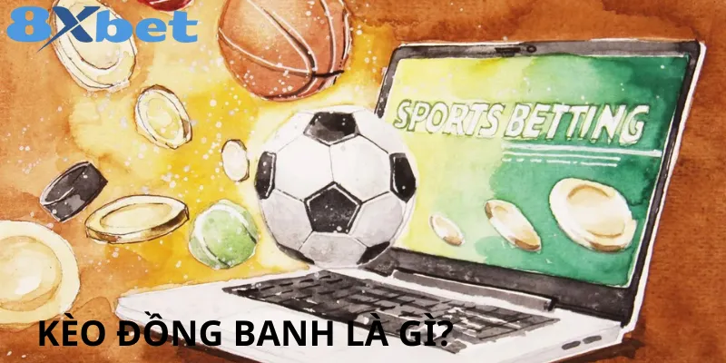 Kèo Đồng Banh Nửa Trái Là Gì? Cách Hiểu Và Đặt Cược Hiệu Quả Giải thích kèo đồng banh nửa trái (0.25) trong cá cược bóng đá