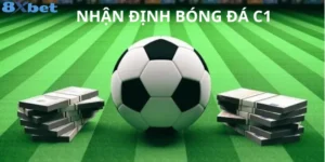 Nhận định bóng đá C1